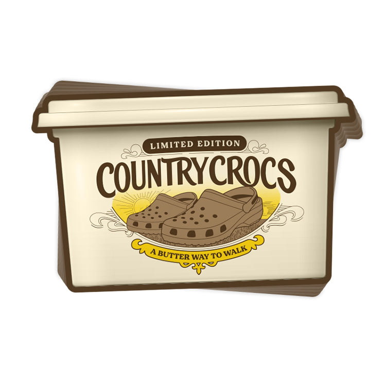 Country Crocs A Butter way to walk Decal Let s Get This Thread