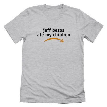 Jeff Bezos Ate My Children