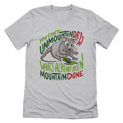 You Can't Unmountain Dew What's Already Been Mountain Done