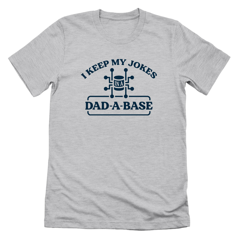 I Keep My Jokes In A Dad A Base (Blue)