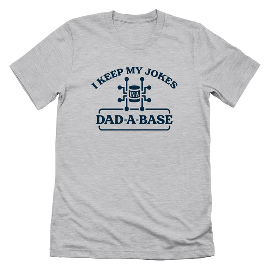 I Keep My Jokes In A Dad A Base (Blue)