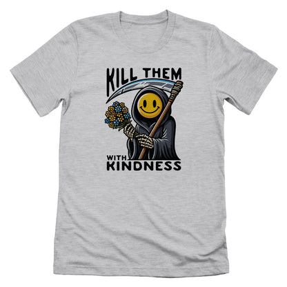 Kill Them With Kindness