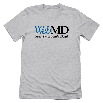 WebMD Says I'm Already Dead