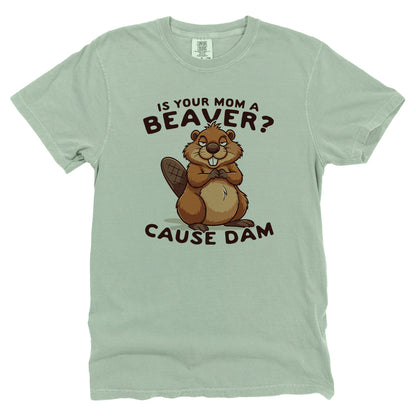 Is Your Mom A Beaver?