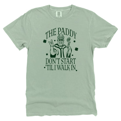 The Paddy Don't Start 'Til I Walk In (Green)