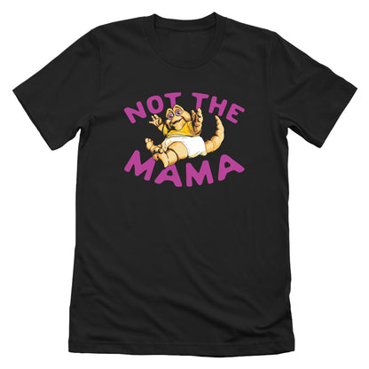 Not The Mama