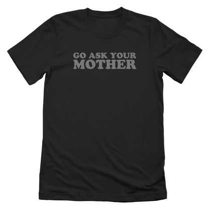 Go Ask Your Mother