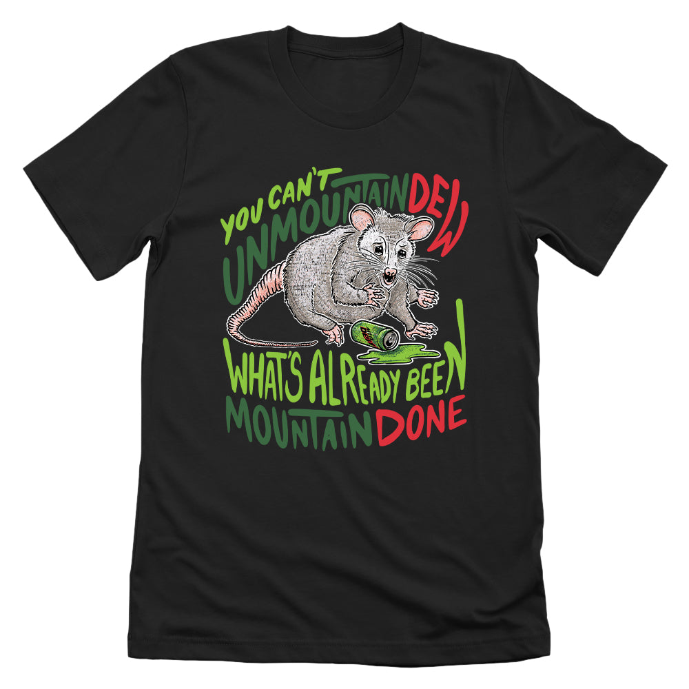 You Can't Unmountain Dew What's Already Been Mountain Done