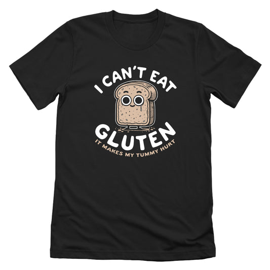 I Can't Eat Gluten It Makes My Tummy Hurt