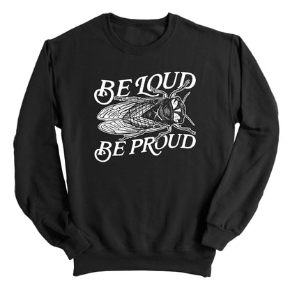 Be Loud Be Proud