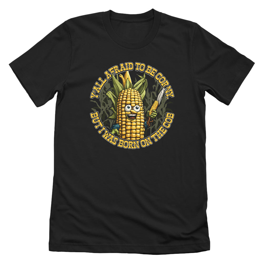 I Was Born On The Cob