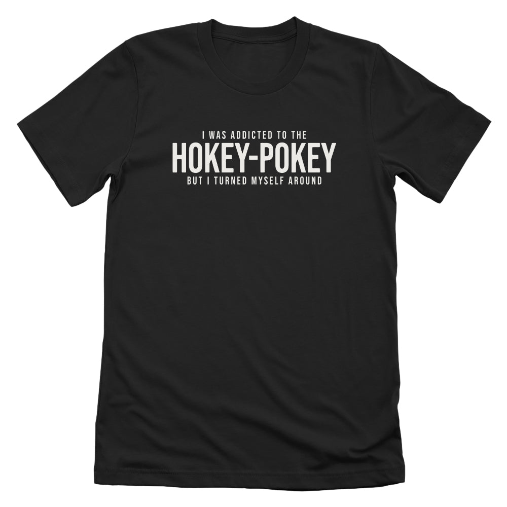 I Was Addicted To The Hokey-Pokey