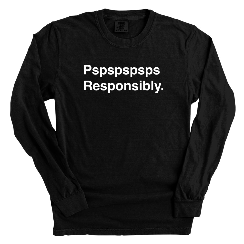 Pspspspsps Responsibly