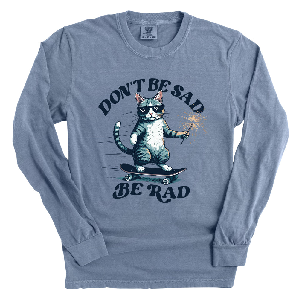 Don't Be Sad Be Rad Cat