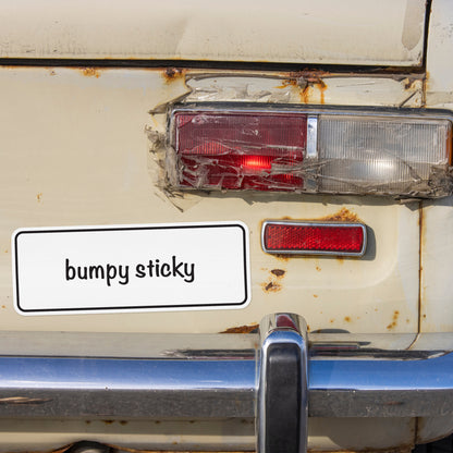 Bumpy Sticky (Bumper Sticker)