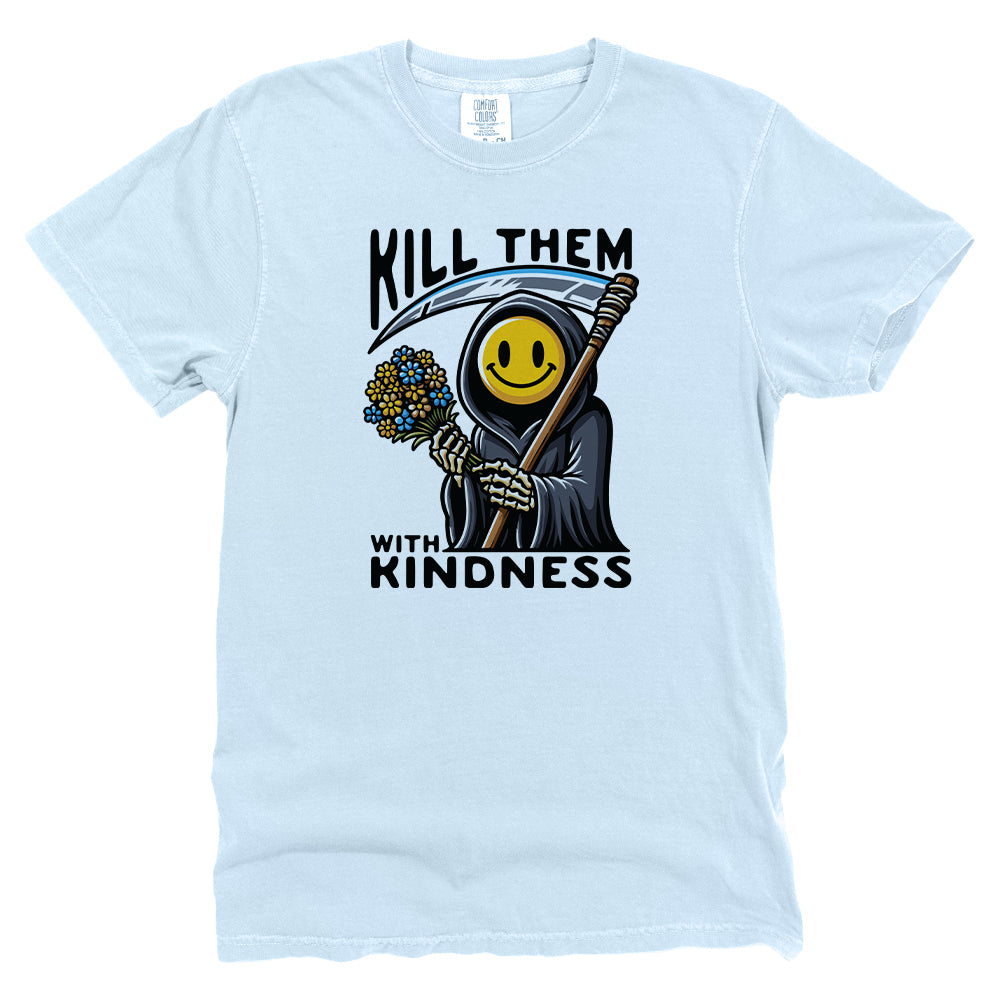 Kill Them With Kindness