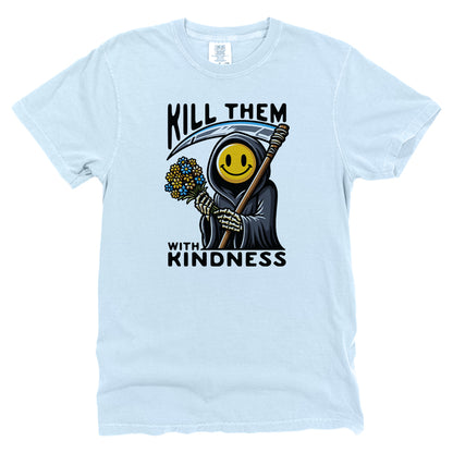 Kill Them With Kindness