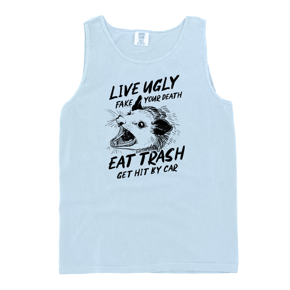 Live Ugly Fake your Death Eat Trash Get Hit by Car