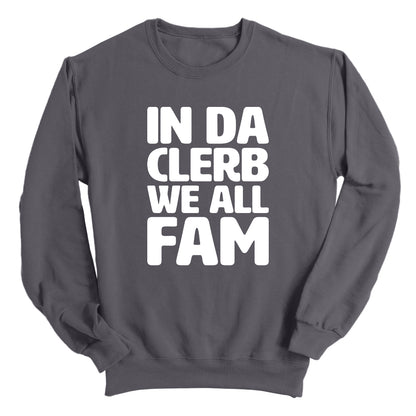 In The Clerb We All Fam