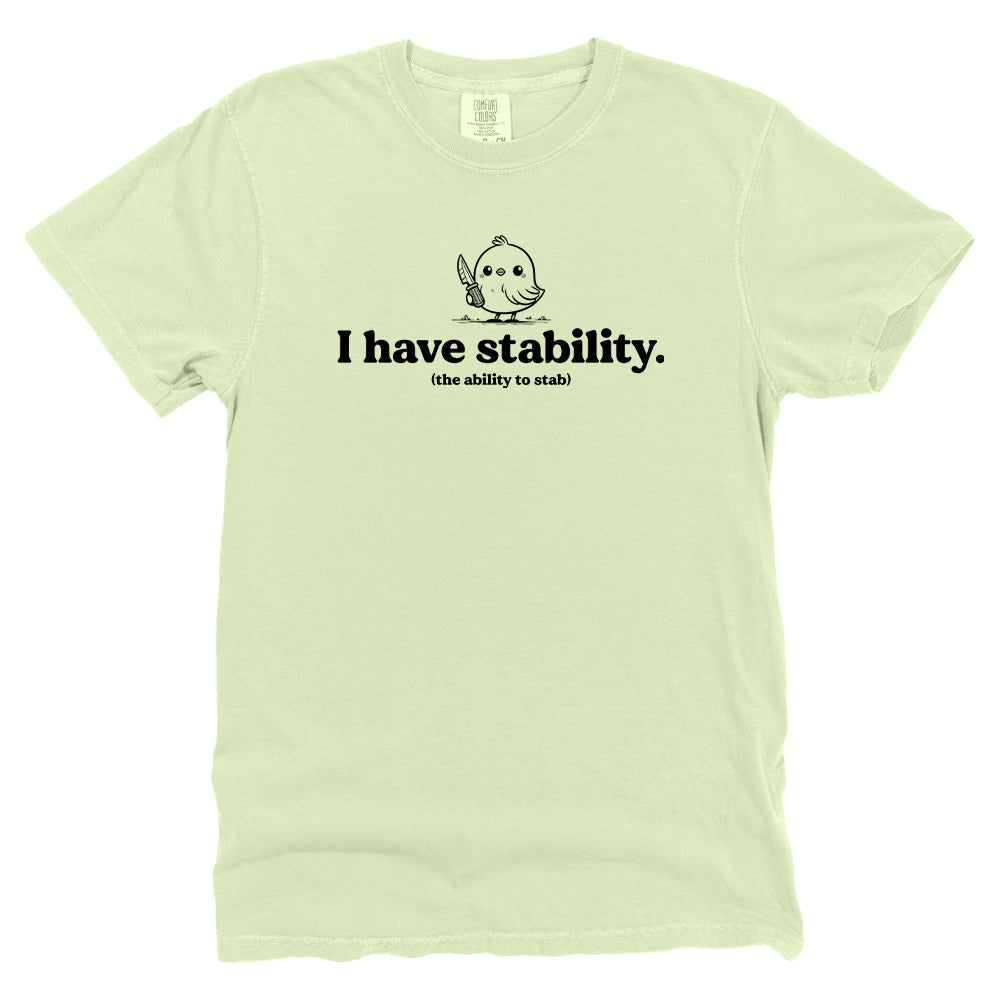 I Have Stability (The Ability To Stab)