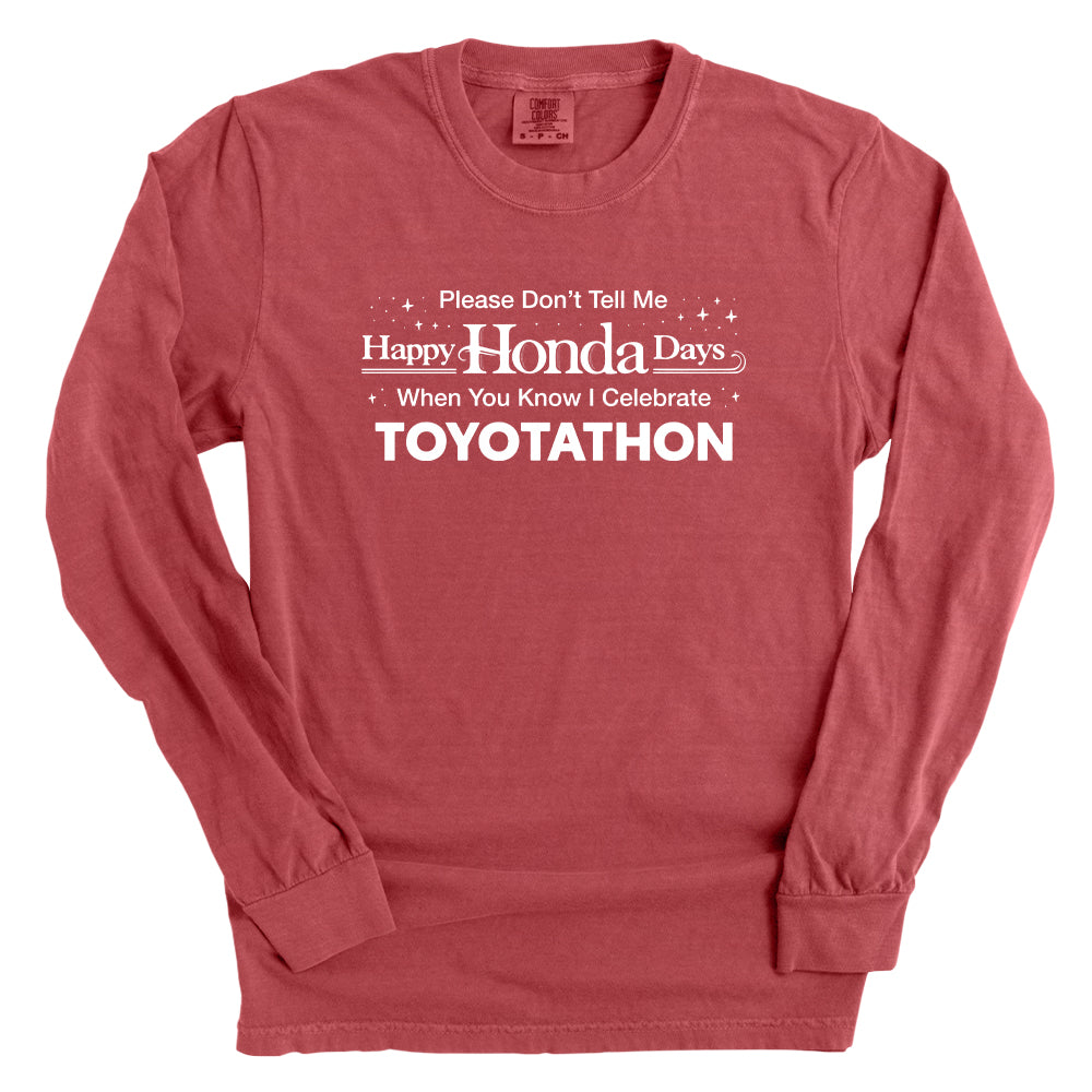 Please Don't Tell Me Happy Honda Days When You Know I Celebrate Toyotathon