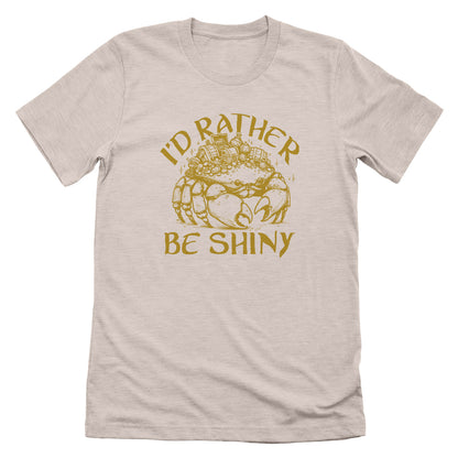 I'd Rather Be Shiny