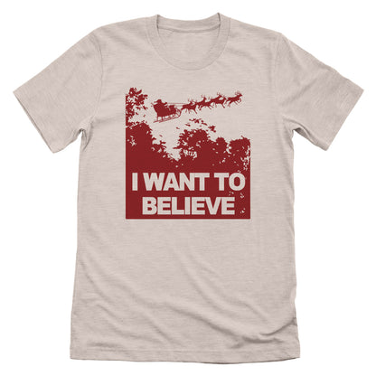 I Want to Believe in Santa (Red)