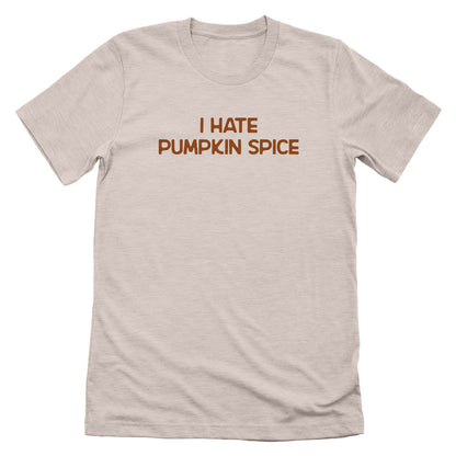 I Hate Pumpkin Spice