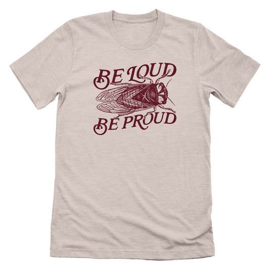 Be Loud Be Proud