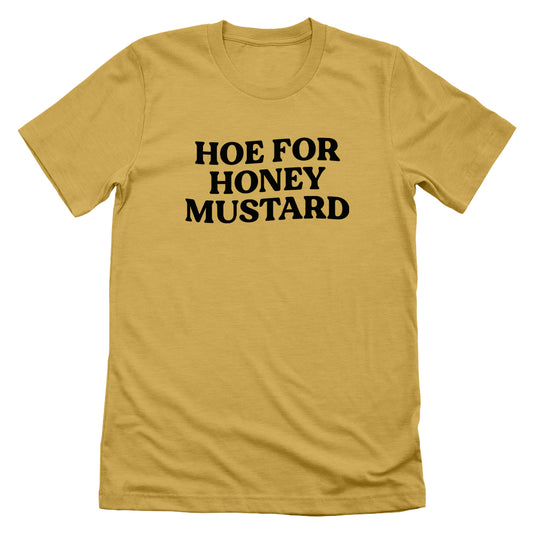 Hoe For Honey Mustard