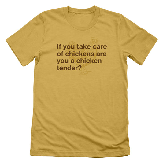 You are a Chicken Tender