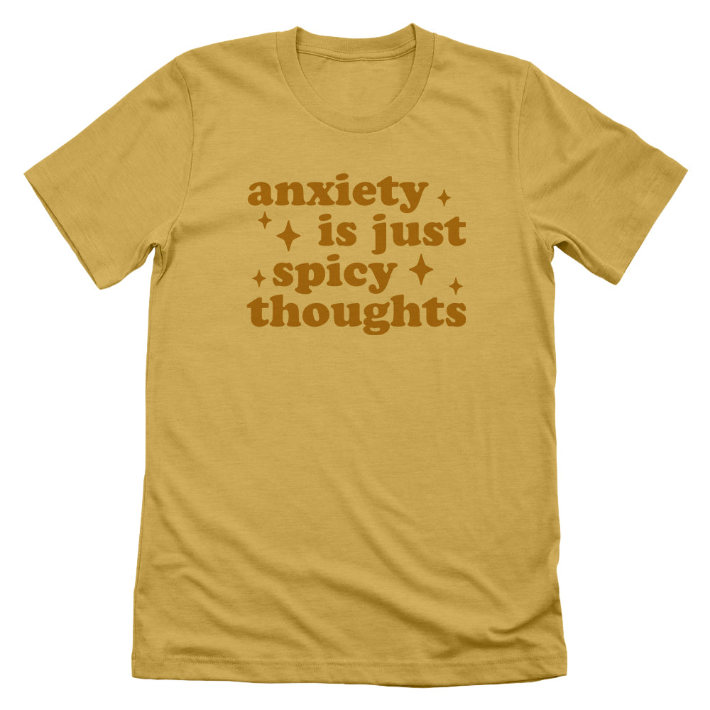 Anxiety Is Just Spicy Thoughts