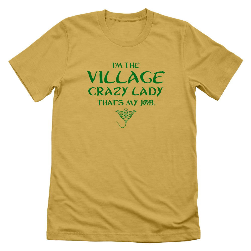 I'm the Village Crazy Lady