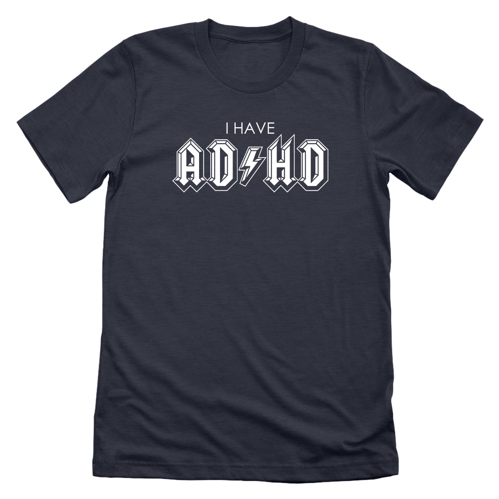 I Have ADHD (White)