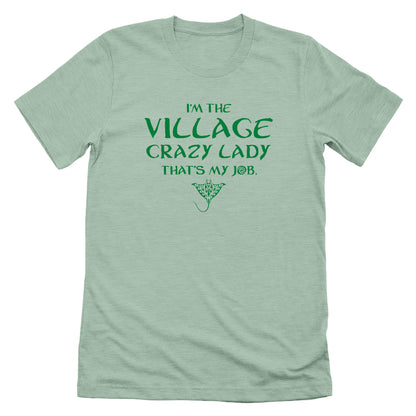 I'm the Village Crazy Lady