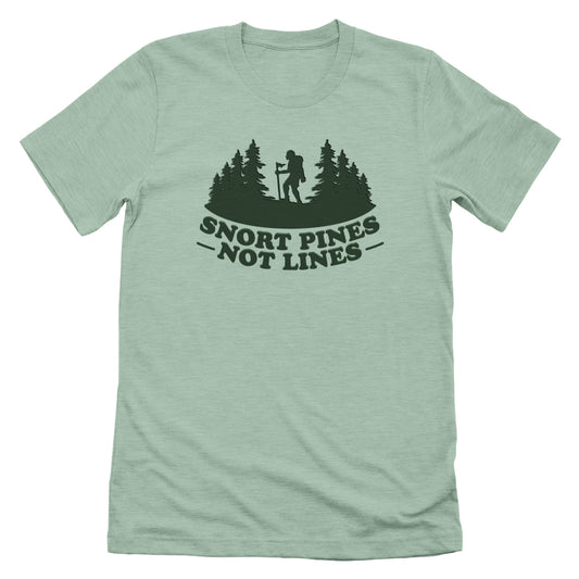 Snort Pines Not Lines