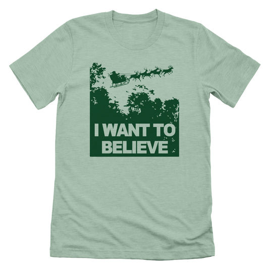 I Want to Believe in Santa (Green)