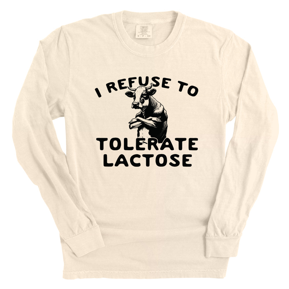 I Refuse To Tolerate Lactose