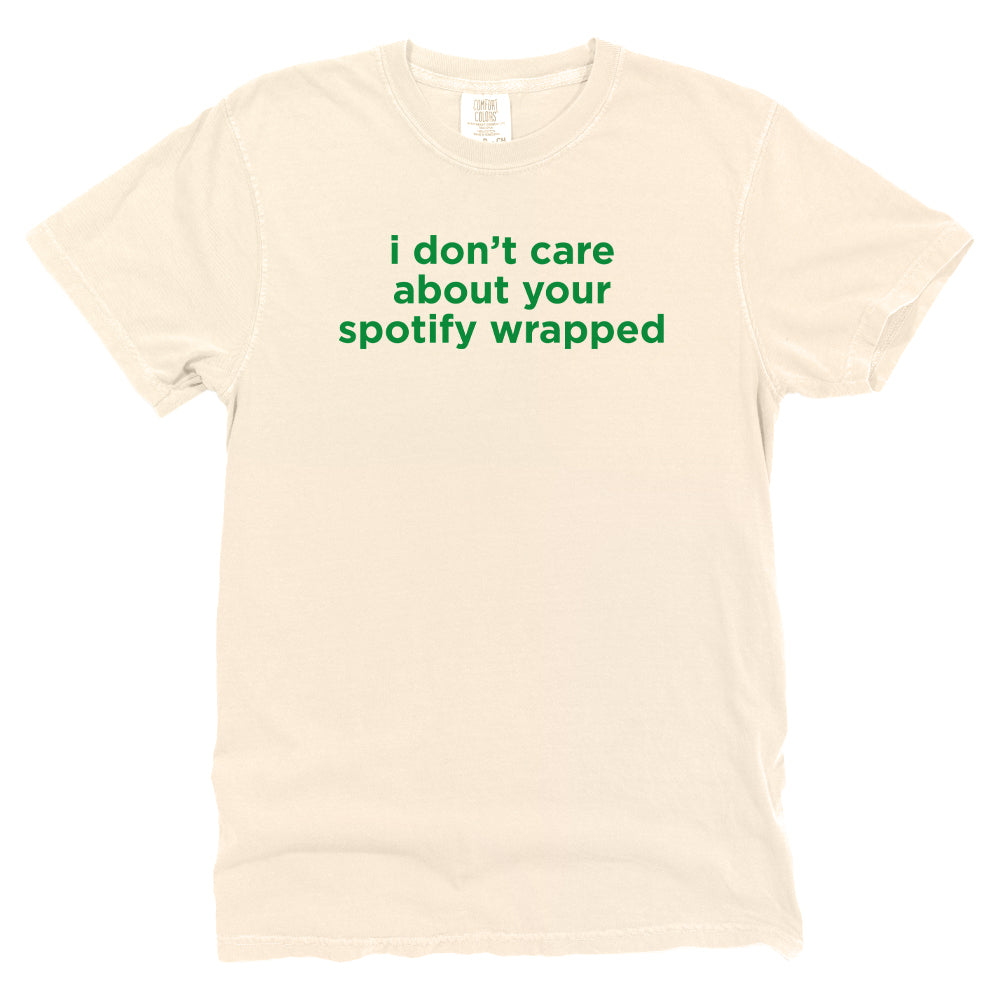 I Don't Care About Your Spotify Wrapped