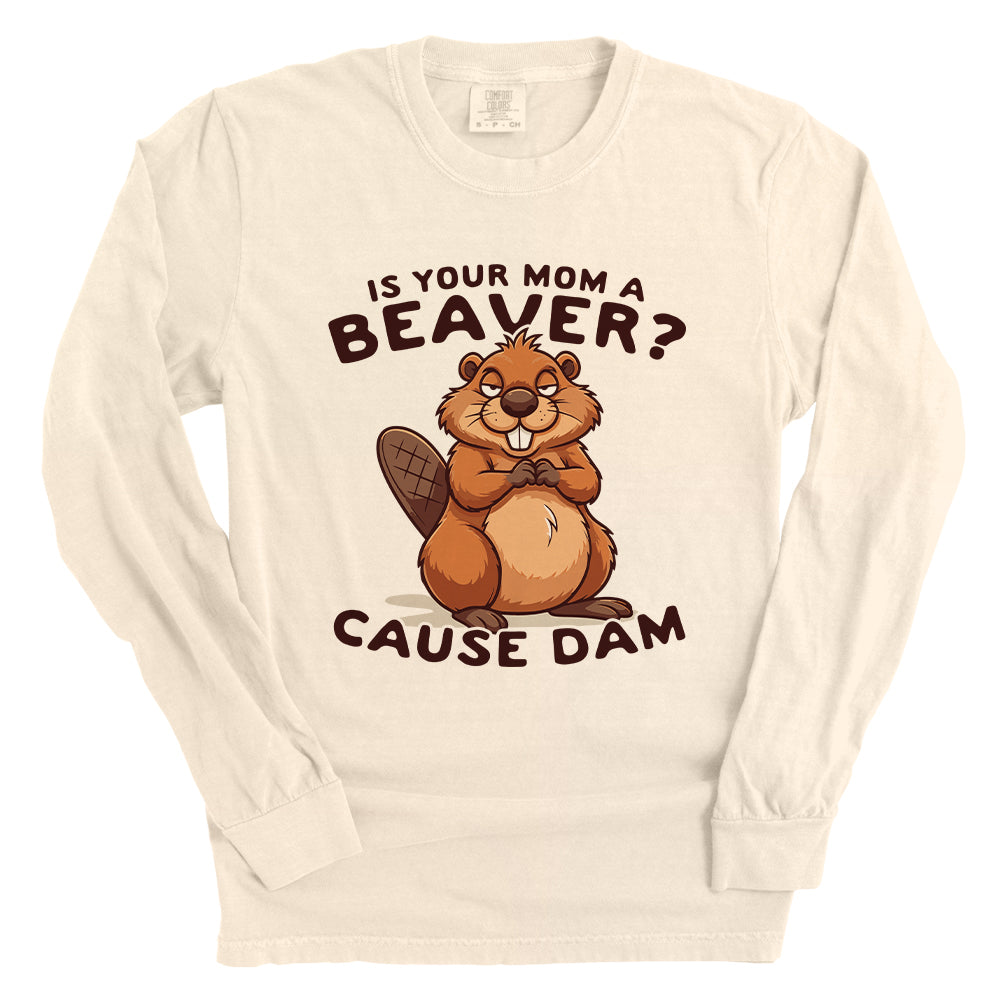 Is Your Mom A Beaver?