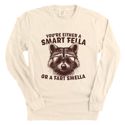 You're Either A Smart Fella Or A Fart Smella