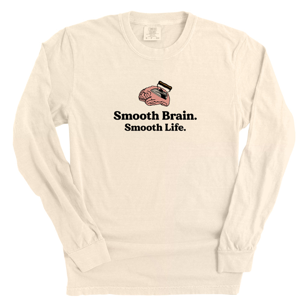 Smooth Brain. Smooth Life.