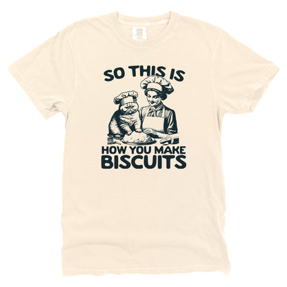 So This Is How You Make Biscuits