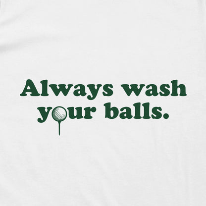 Always Wash Your Balls