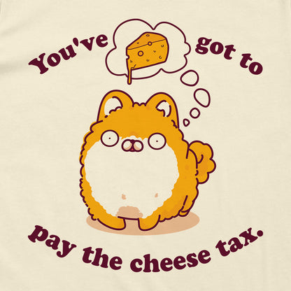 You've Got To Pay The Cheese Tax