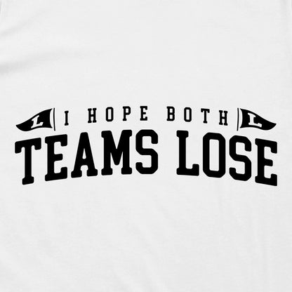I Hope Both Teams Lose