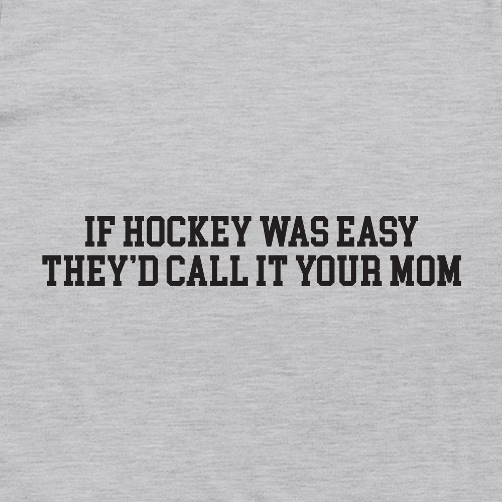 If Hockey Was Easy