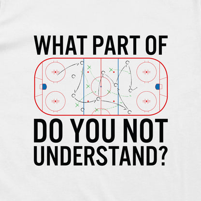 What Part Of Hockey Do You Not Understand