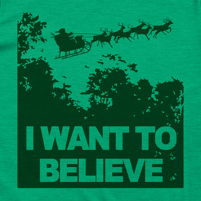 I Want to Believe in Santa (Green)