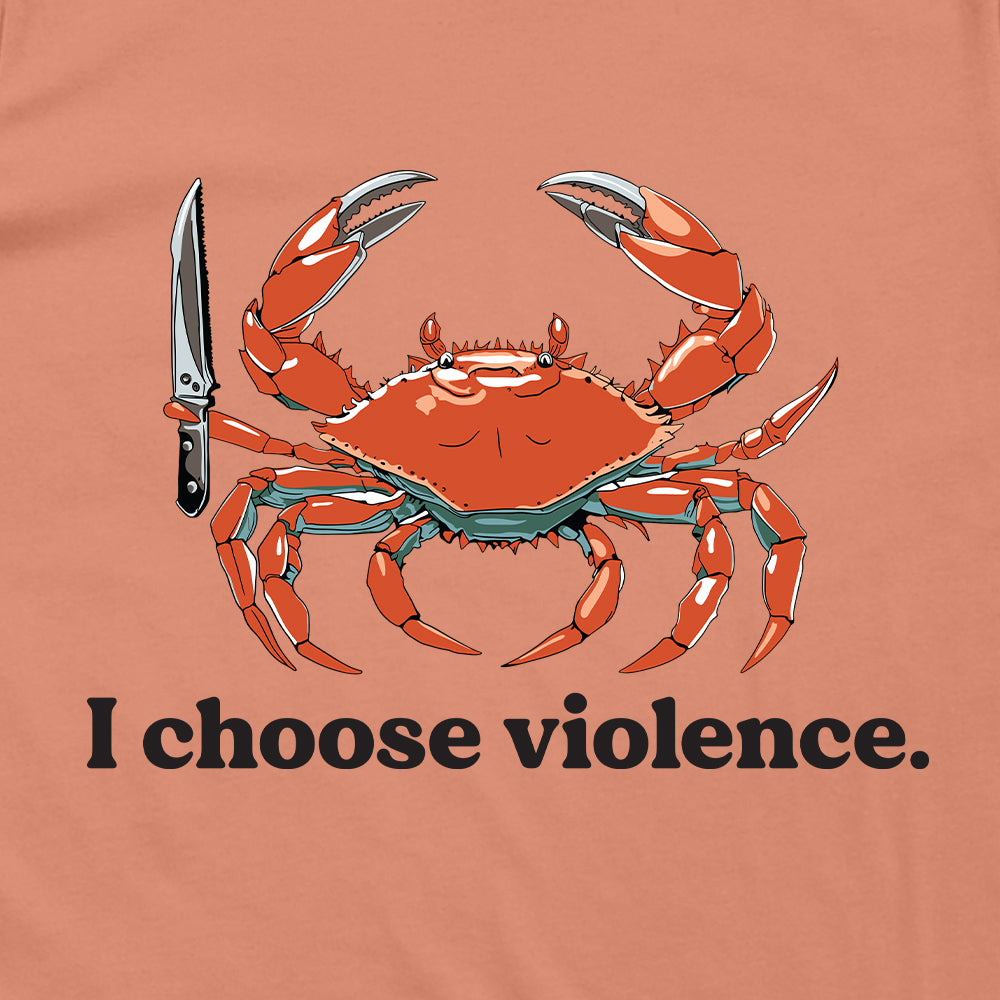 I Choose Violence Crab